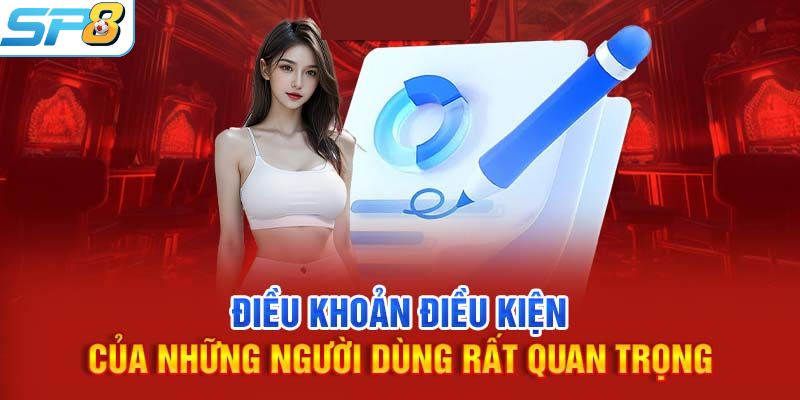 Một số điều khoản điều kiện cần nắm khi cá cược SP8