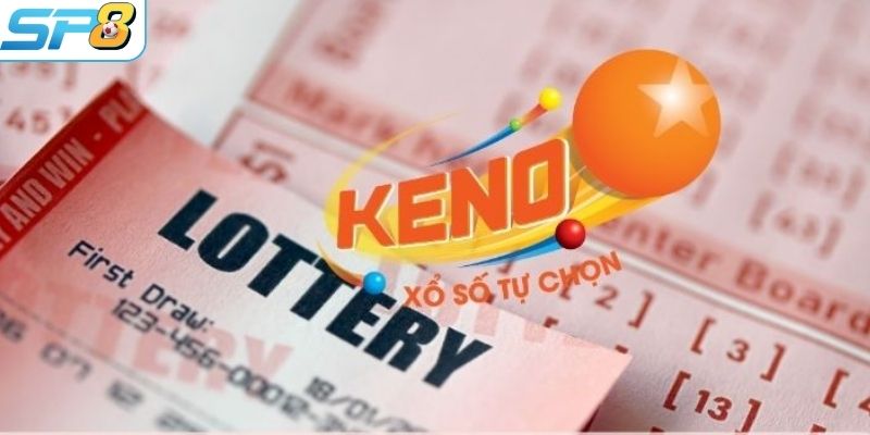 Xổ số Keno là hình thức chơi được nhiều người lựa chọn